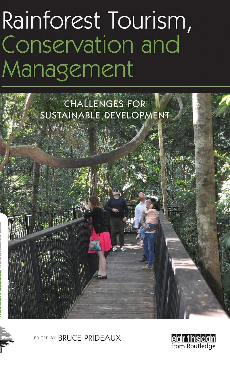 Rainforest Tourism, Conservation and Management: Challenges for Sustainable Development