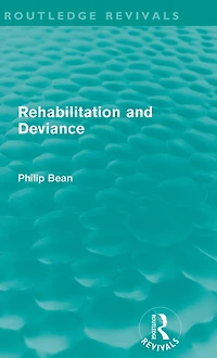 Rehabilitation and Deviance (Routledge Revivals)
