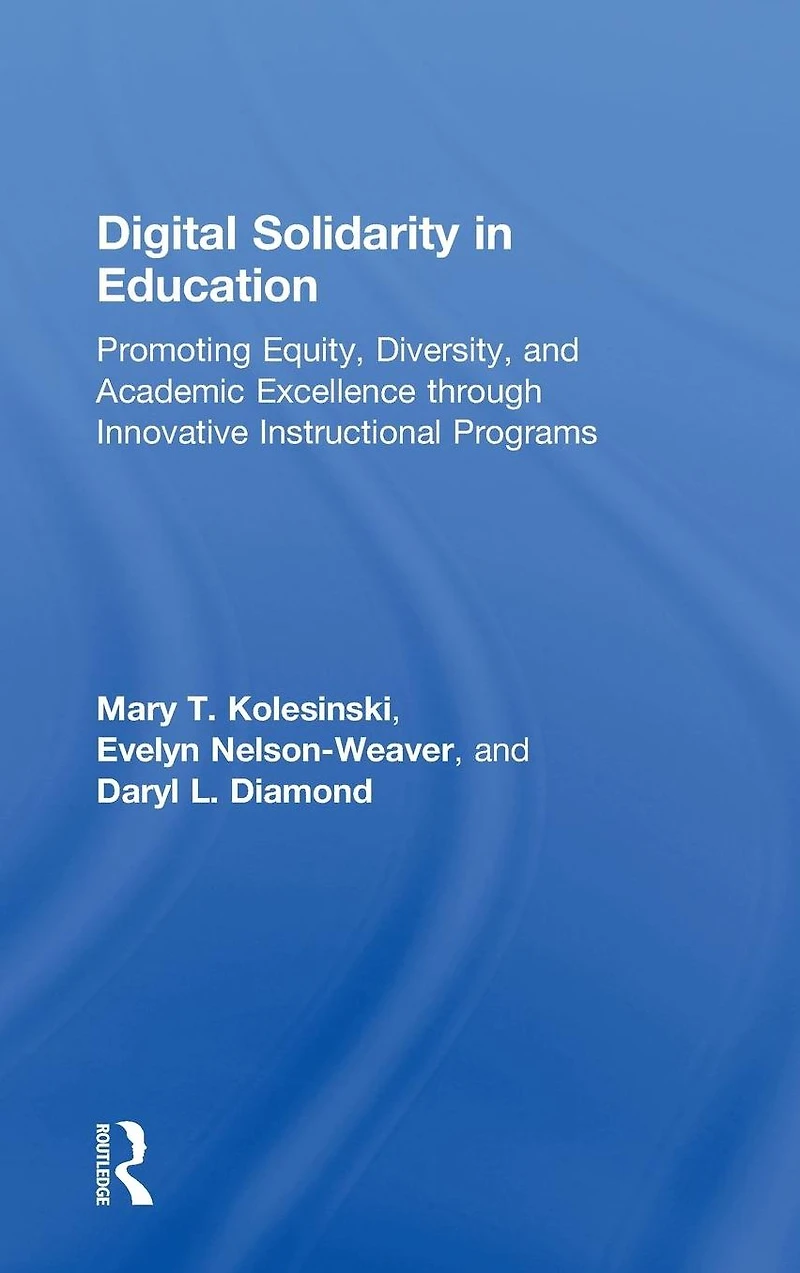 Digital Solidarity Education: Promoting Equity, Diversity, and Academic Excellence through Innovative Instructional Programs