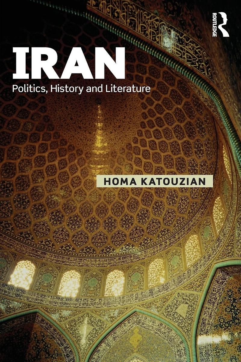 Iran: Politics, History and Literature