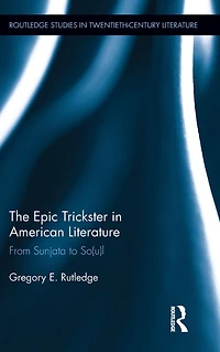The Epic Trickster American Literature: From Sunjata to So(u)l