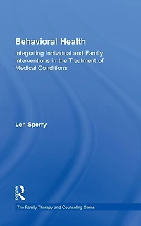 Behavioral Health: Integrating Individual and Family Interventions the Treatment of Medical Conditions