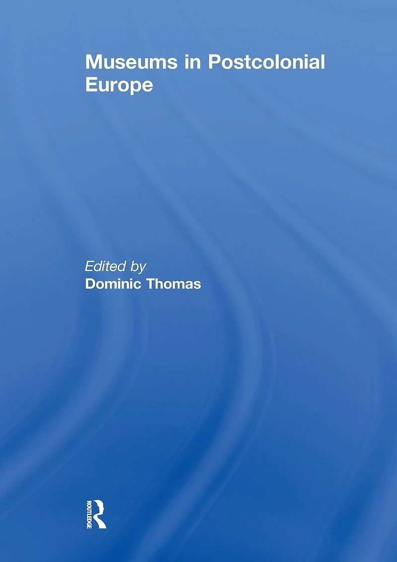 Museums Postcolonial Europe