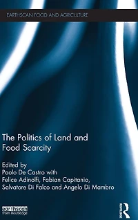 The Politics of Land and Food Scarcity