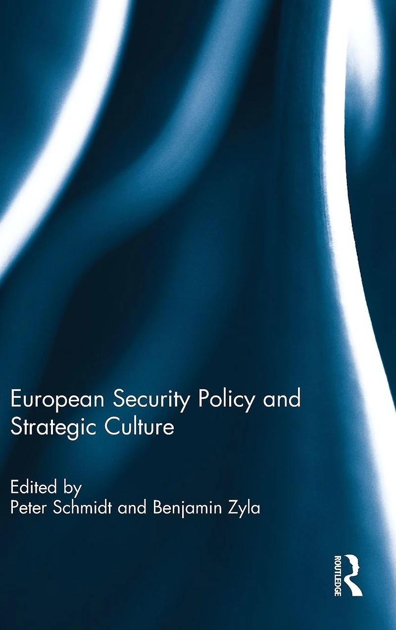 European Security Policy and Strategic Culture