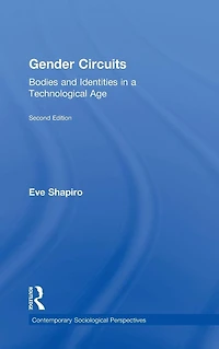 Gender Circuits: Bodies and Identities a Technological Age
