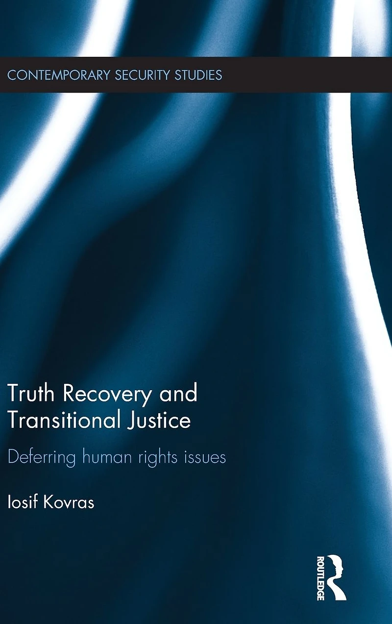 Truth Recovery and Transitional Justice: Deferring human rights issues