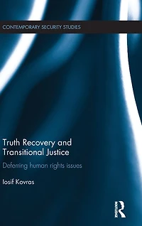 Truth Recovery and Transitional Justice: Deferring human rights issues