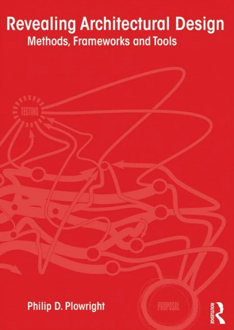 Revealing Architectural Design: Methods, Frameworks and Tools