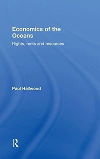 Economics of the Oceans: Rights, Rents and Resources