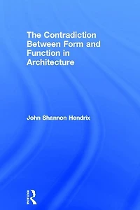 The Contradiction Between Form and Function Architecture