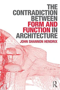 The Contradiction Between Form and Function Architecture