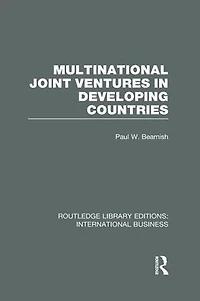 Multinational Joint Ventures Developing Countries (RLE International Business)