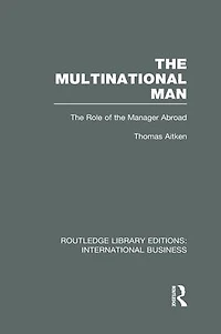 the Multinational Man (RLE International Business): Role of Manager Abroad