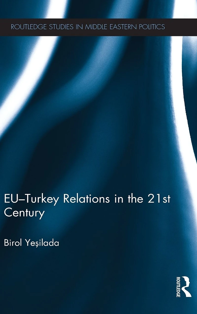 EU-Turkey Relations the 21st Century