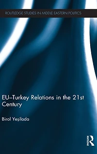 EU-Turkey Relations the 21st Century