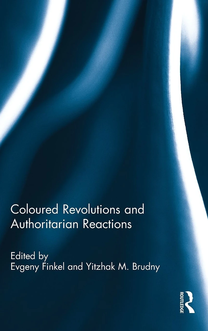 Coloured Revolutions and Authoritarian Reactions