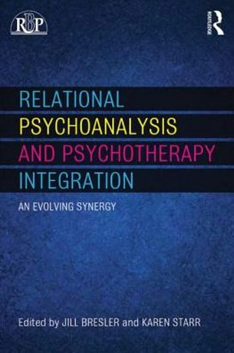 Relational Psychoanalysis and Psychotherapy Integration: An evolving synergy