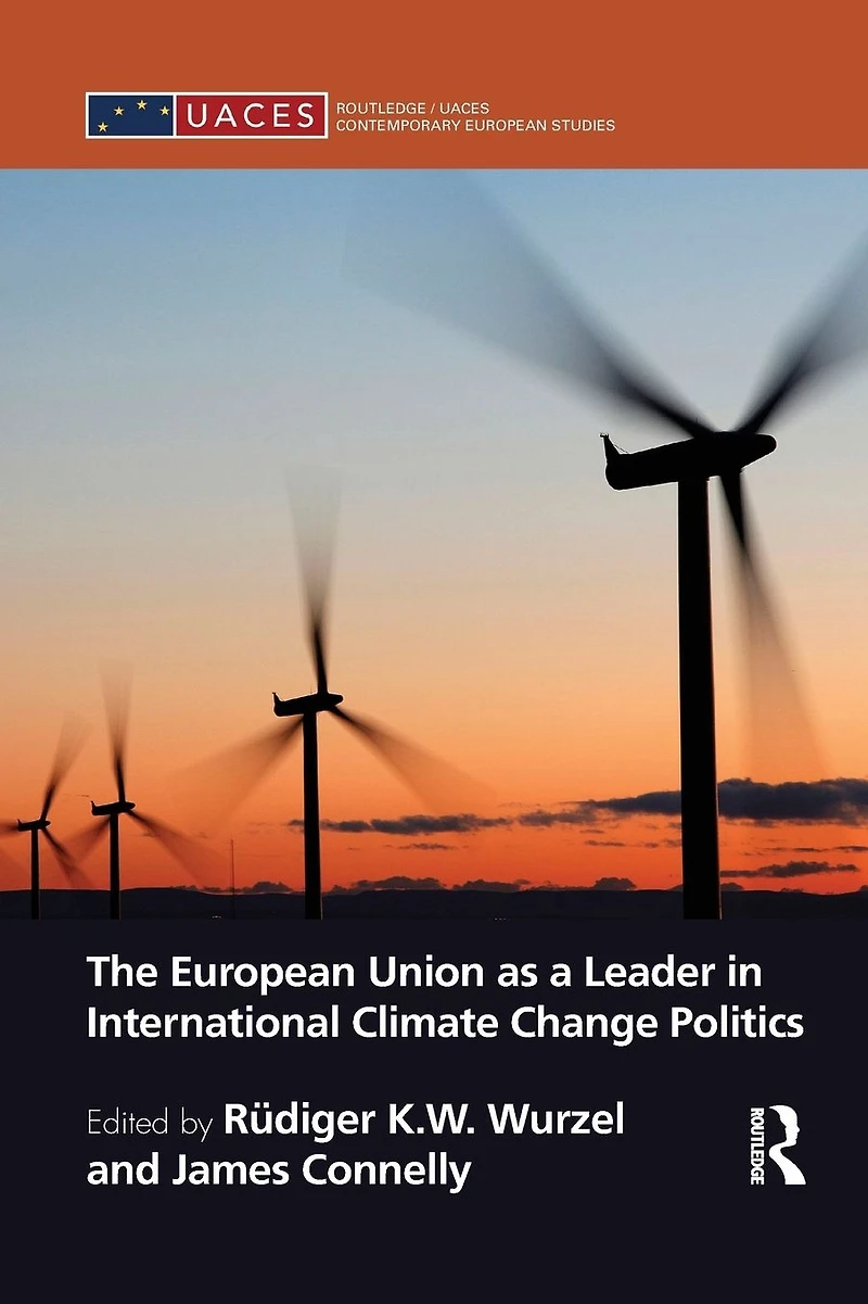 The European Union as a Leader International Climate Change Politics
