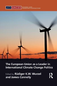 The European Union as a Leader International Climate Change Politics