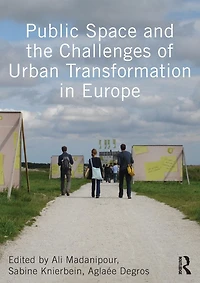 Public Space and the Challenges of Urban Transformation Europe