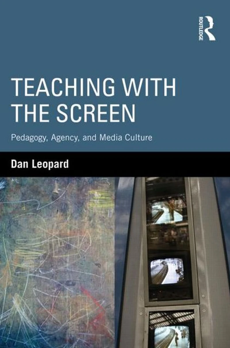 Teaching with the Screen: Pedagogy, Agency, and Media Culture