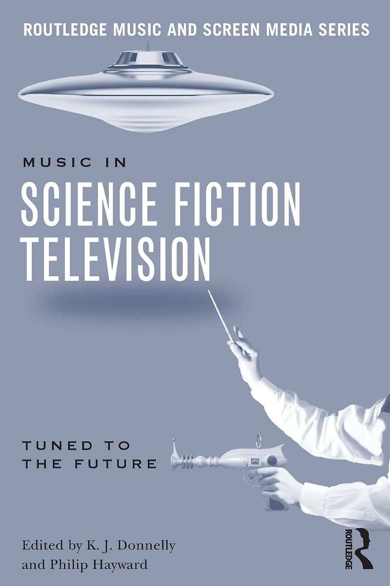 Music Science Fiction Television: Tuned to the Future