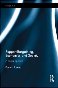 Support-Bargaining, Economics and Society: A Social Species