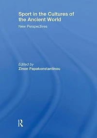 Sport the Cultures of Ancient World: New Perspectives