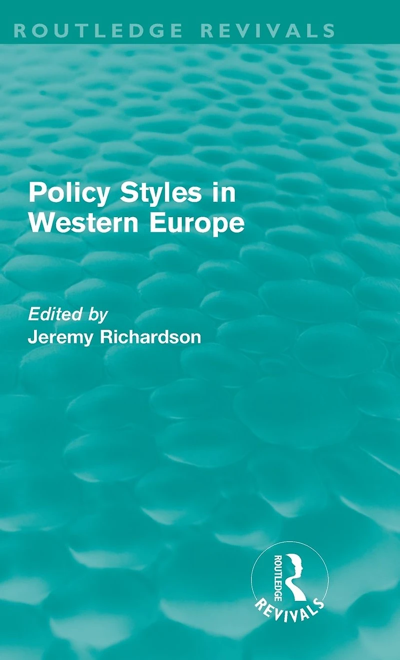 Policy Styles Western Europe (Routledge Revivals)