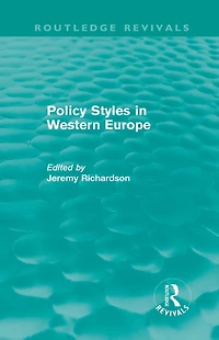 Policy Styles Western Europe (Routledge Revivals)