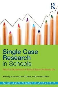 Single Case Research Schools: Practical Guidelines for School-Based Professionals