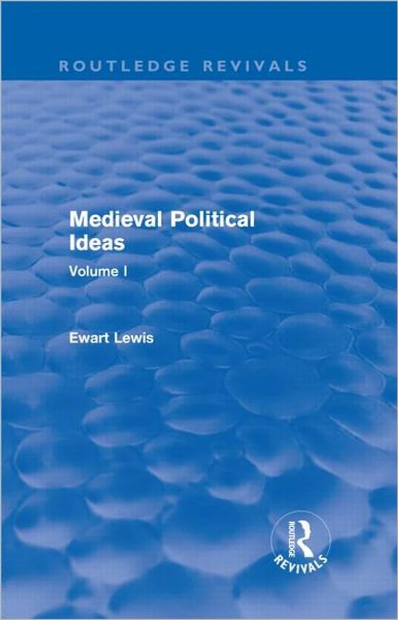 Medieval Political Ideas (Routledge Revivals): Volume I
