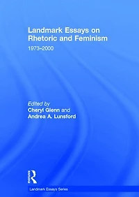 Landmark Essays on Rhetoric and Feminism: 1973-2000