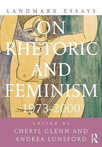 Landmark Essays on Rhetoric and Feminism: 1973-2000