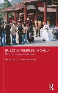 Building Temples China: Memories, Tourism and Identities