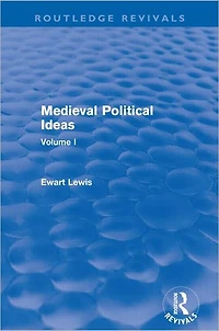 Medieval Political Ideas (Routledge Revivals): Volume I