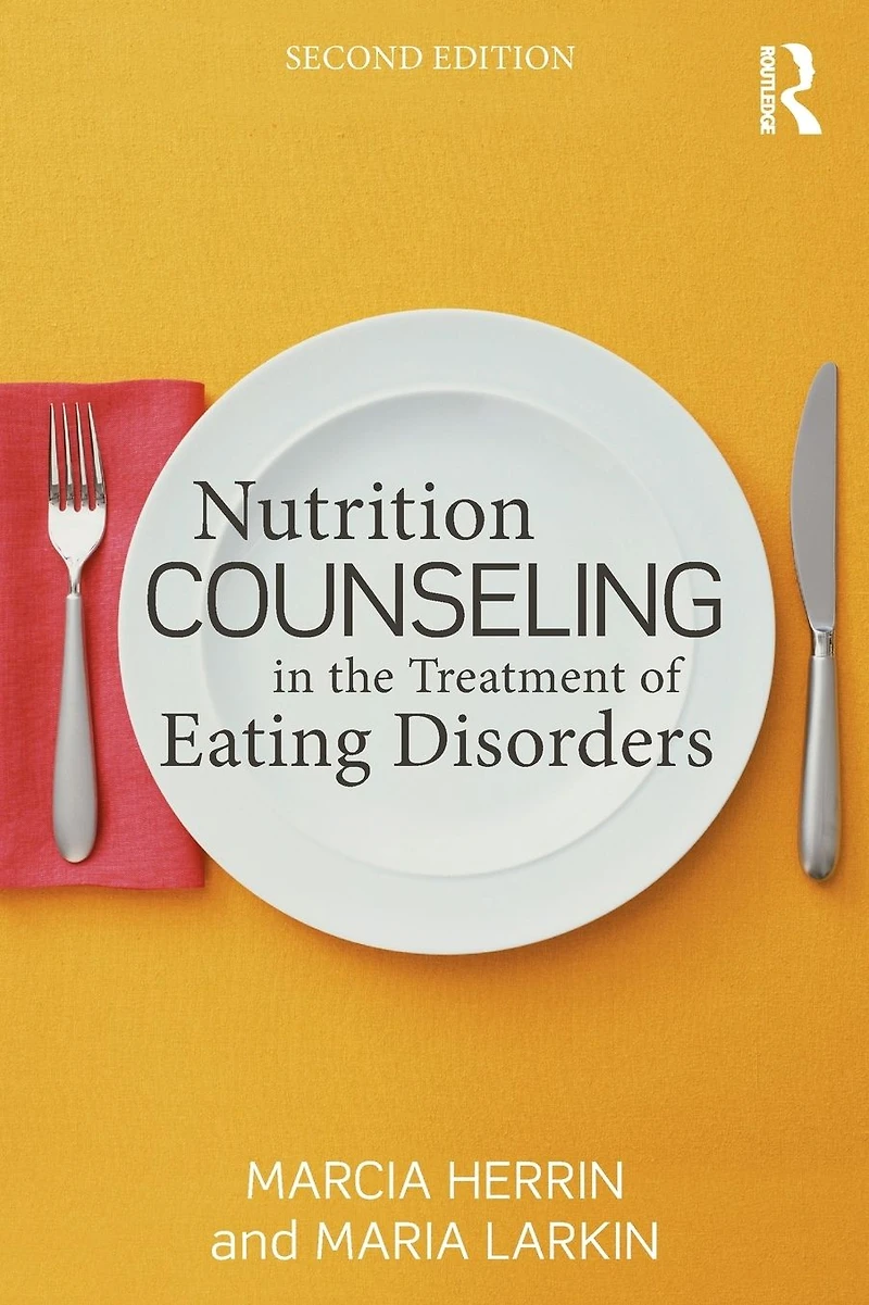 Nutrition Counseling the Treatment of Eating Disorders