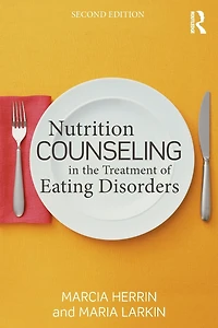 Nutrition Counseling the Treatment of Eating Disorders