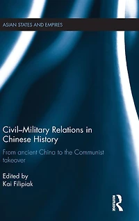 Civil-Military Relations Chinese History: From Ancient China to the Communist Takeover
