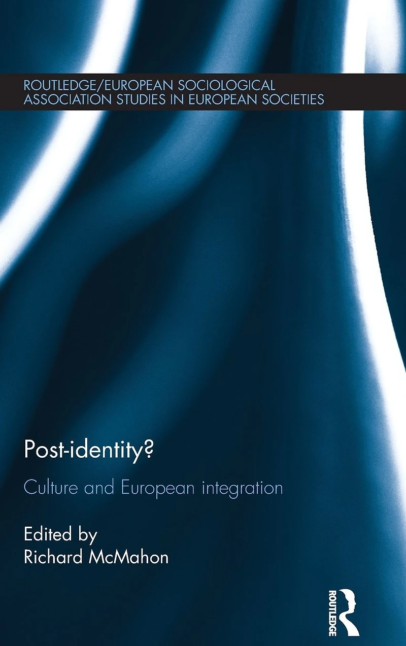 Post-identity?: Culture and European Integration