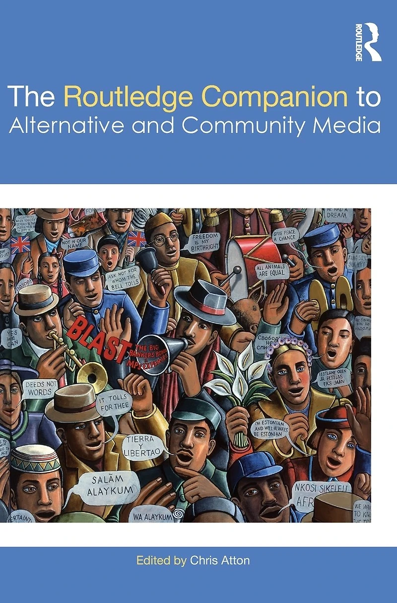 The Routledge Companion to Alternative and Community Media