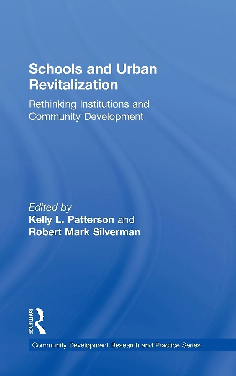 Schools and Urban Revitalization: Rethinking Institutions Community Development