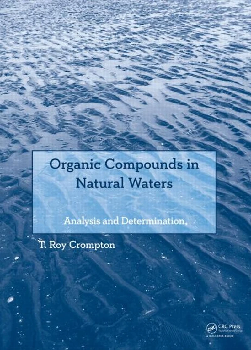 Organic Compounds Natural Waters: Analysis and Determination