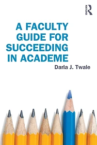 A Faculty Guide for Succeeding Academe
