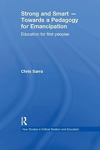 Strong and Smart - Towards a Pedagogy for Emancipation: Education First Peoples
