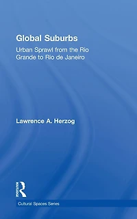 Global Suburbs: Urban Sprawl from the Rio Grande to de Janeiro