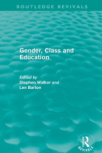 Gender, Class and Education (Routledge Revivals)
