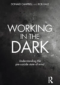 Working the Dark: Understanding pre-suicide state of mind