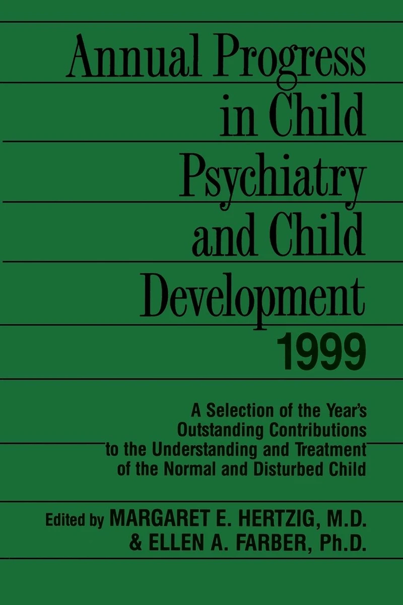 Annual Progress Child Psychiatry and Development 1999